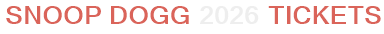 Snoop Dogg 2026 Tickets